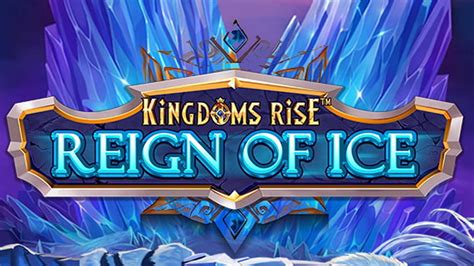 Kingdoms Rise Reign Of Ice LeoVegas